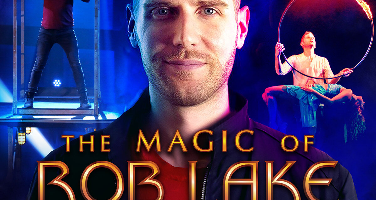 CELEBRATED ILLUSIONIST, ROB LAKE TO TOUR SA IN OCT