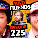 The British Are Coming w/ Dax Flame | Ep 225 | Bad Friends