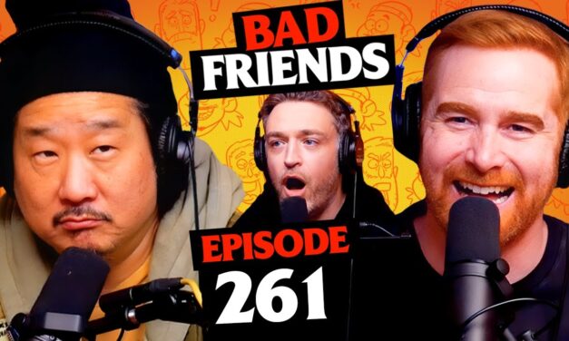 We Bring Down the King | Ep 261 | Bad Friends