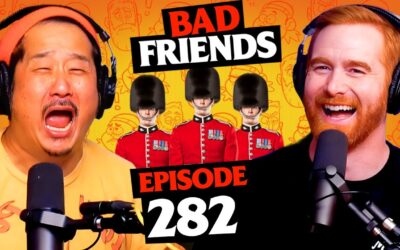 London Calling | Ep 282 | Bad Friends