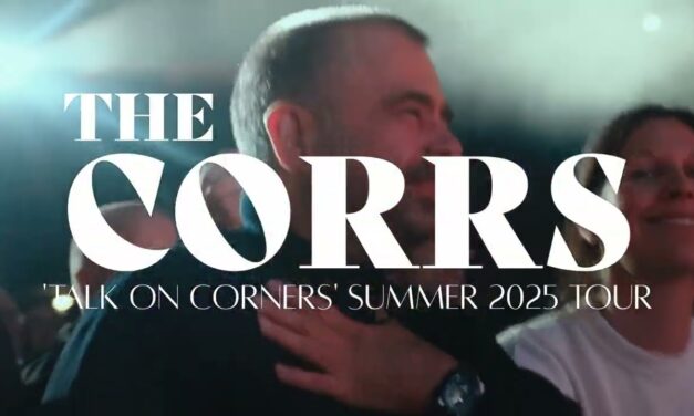 The Corrs | Talk On Corners’ Summer 2025 Tour –