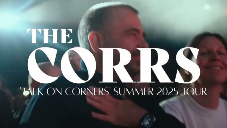 The Corrs | Talk On Corners’ Summer 2025 Tour –