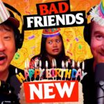 Bobby Turns 54 | Ep 288 | Bad Friends