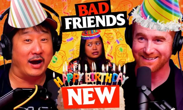 Bobby Turns 54 | Ep 288 | Bad Friends