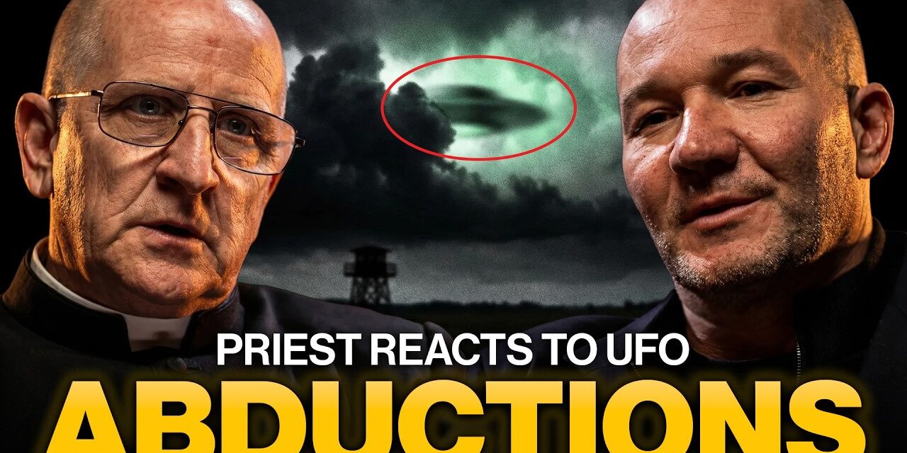 Catholic Priest Reacts to Alien Abduction Phenomena