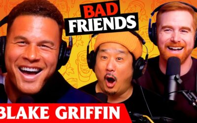 Steve Red Curry & Blake Griffin | Ep 313 | Bad Friends