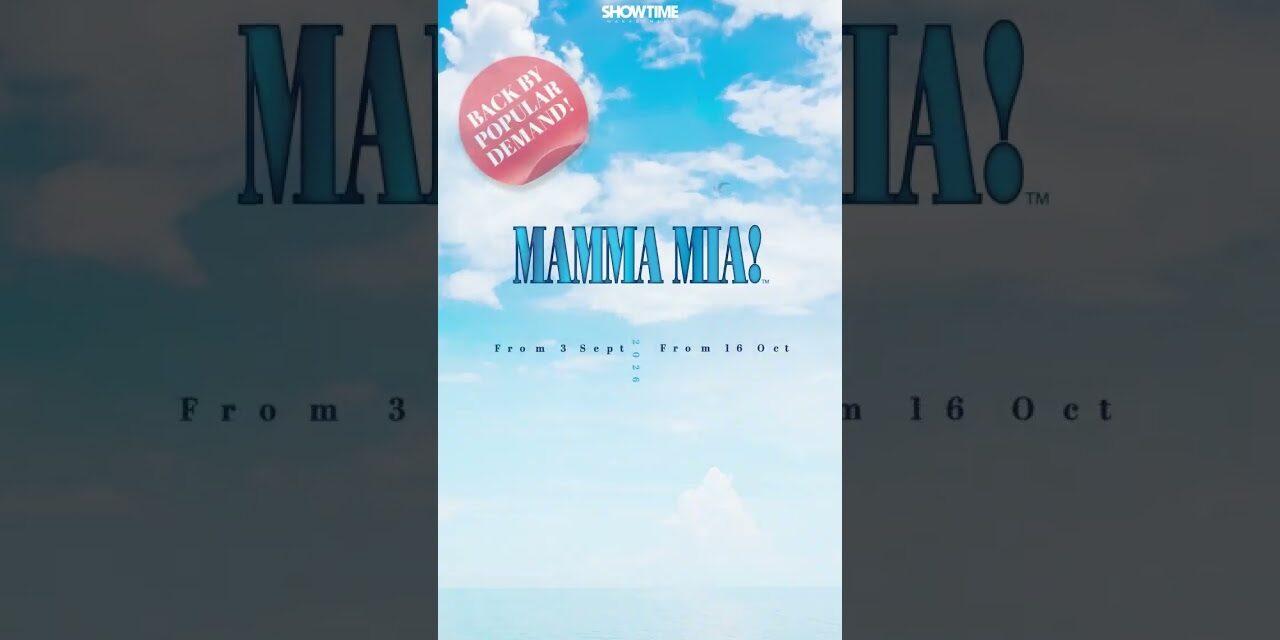 Here we go again, MAMMA MIA! is back & bigger than ever 💙