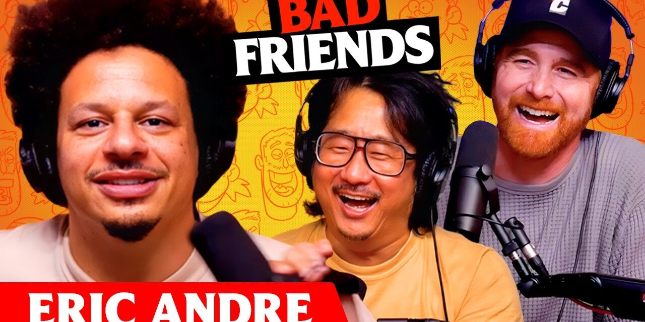 Eric Andre Goes Full Korean | Ep 326 | Bad Friends