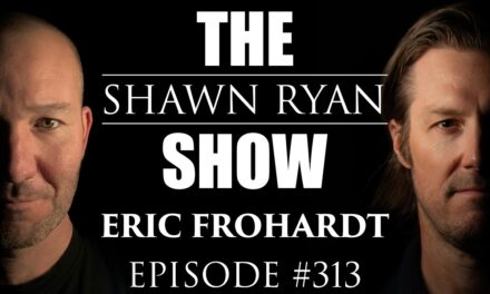 Eric Frohardt – DEVGRU Gold Squadron Sniper and Assaulter | SRS #313