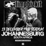 LIMP BIZKIT FIRST EVER SA TOUR 13 DECEMBER 2026