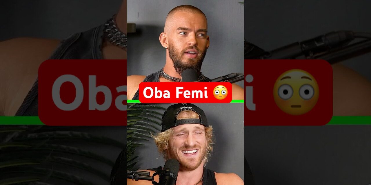 Logan Paul: “Oba Femi Is A PROBLEM” 😳🔥